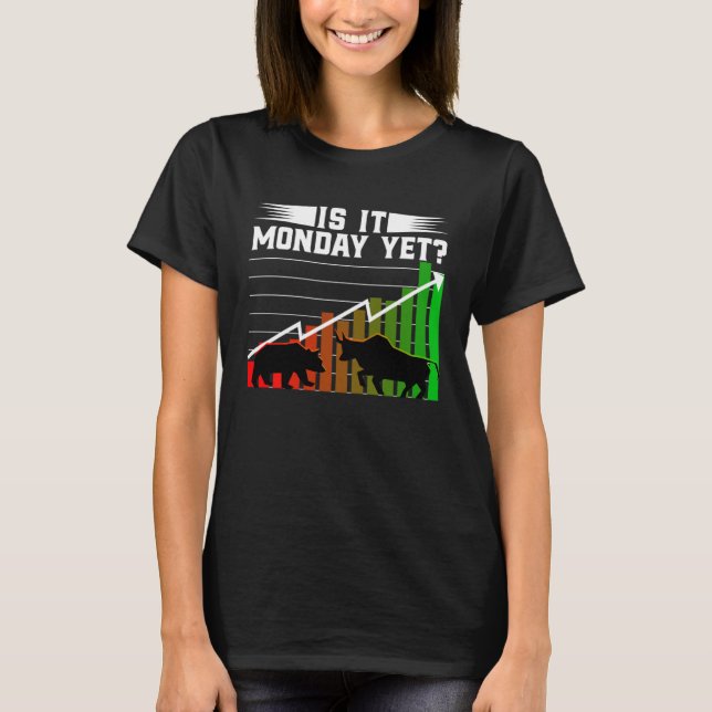 Is It Monday Yet  Bull Market Bear Market Costume T Shirt (Framsida)