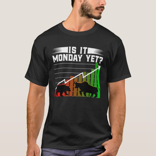 Is It Monday Yet  Bull Market Bear Market Costume T Shirt (Framsida)