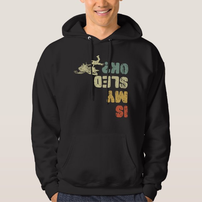 Is My Sled Ok snowmobile accident injury Hoodie (Framsida)