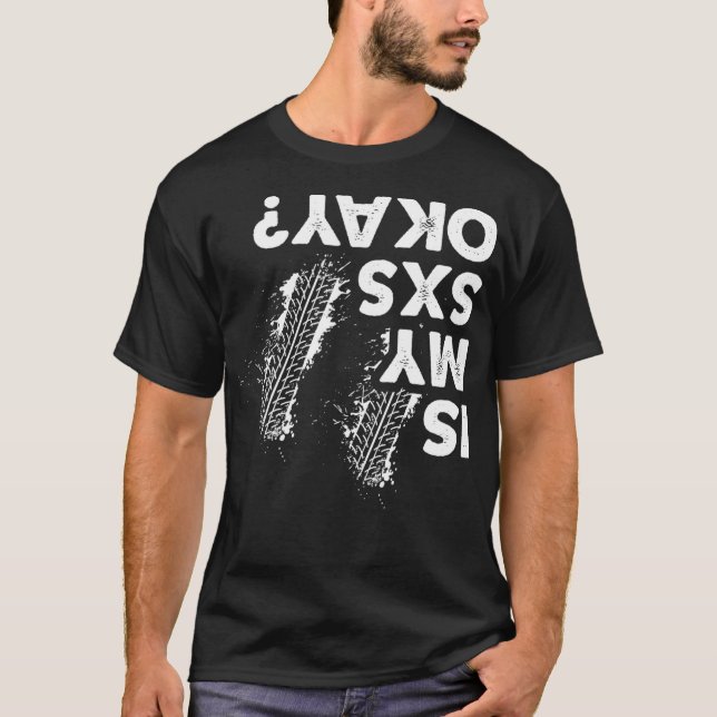 Is My SxS okay Funny Side By Side SxS UTV T Shirt (Framsida)