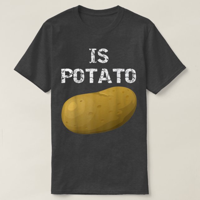 Is Potato In Television As Seen On Late Night - Is T Shirt (Design framsida)