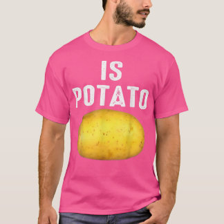 Is Potato In Television As Seen On Late NightIs Po T Shirt