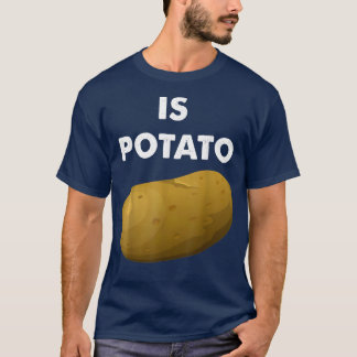 Is Potato In Television As Seen On Late NightIs Po T Shirt