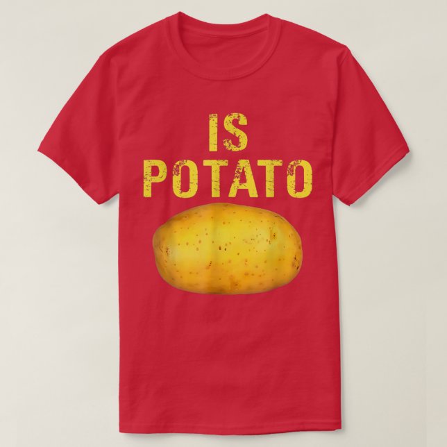 Is Potato In Television As Seen On Late NightIs Po T Shirt (Design framsida)