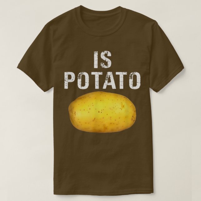 Is Potato shirt Funny As Seen On Late NightIs Pota T (Design framsida)