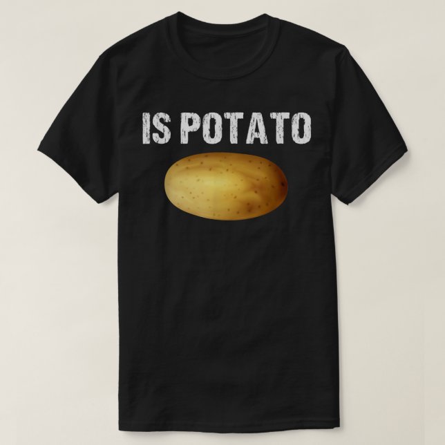 Is Potato shirt Funny As Seen On Late NightIs Pota T Shirt (Design framsida)