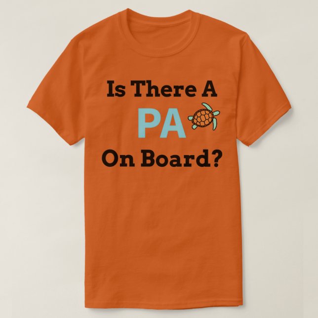 Is There a PA on Board 1 T Shirt (Design framsida)