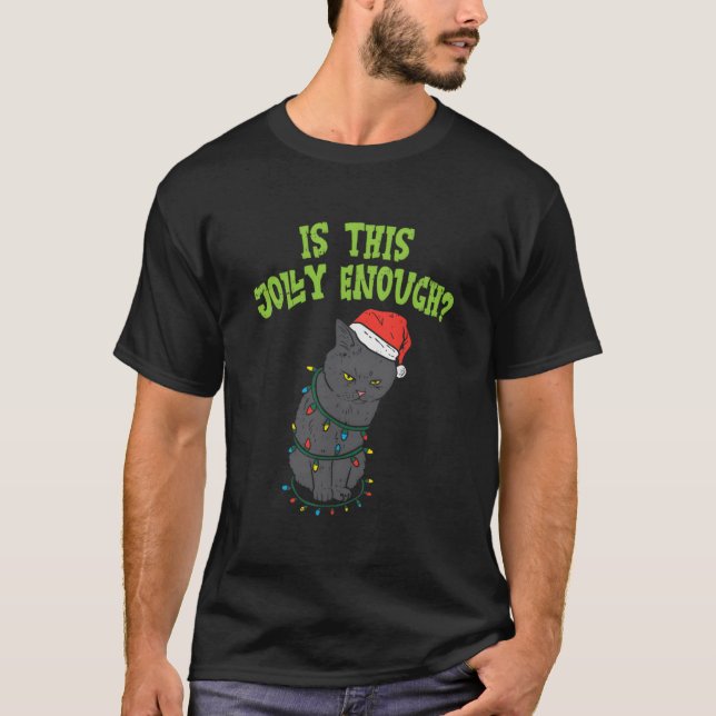 Is This Jolly Enough Black Cat Light Cat T Shirt (Framsida)