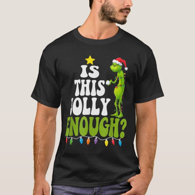 Is This Jolly Enough Green Merry Christmas Tree Li T Shirt (Framsida)