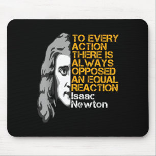Isaac Newton Action and Reaction inspirational Quo Musmatta
