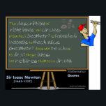 Isaac Newton Mathematics poster<br><div class="desc">Beskrivningen av höger linjer och cirklar,  som ligger till grund för geometrin,  tillhör för mekanik. Geometri lär oss inte att dra upp dessa linjer,  utan kräver att de tas fram.</div>