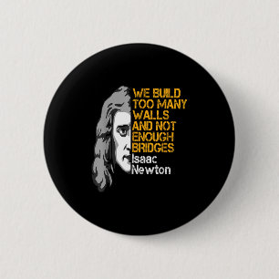 Isaac Newton Walls och Bridges Inspirational Quote Knapp