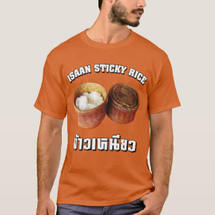 Isaan Sticky Ris [Khao Niao] T Shirt