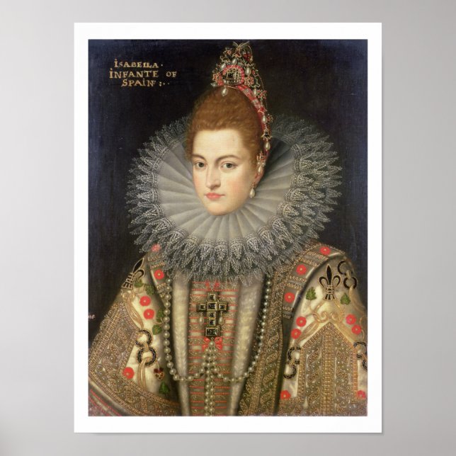 Isabella Clara Eugenia (1566-1633) Infanta of Spai Poster (Framsidan)