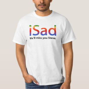 iSad ska vi miss dig Steve. Tee Shirt