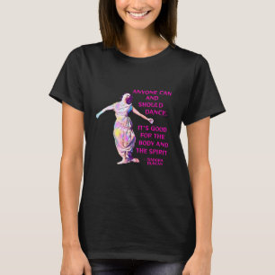 Isadora Duncan - vem som helst kan och bör dansa T Shirt