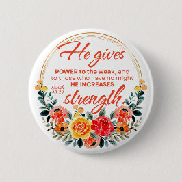 Isaiah 40:29 ge Power Red Blommigt Scripture Knapp