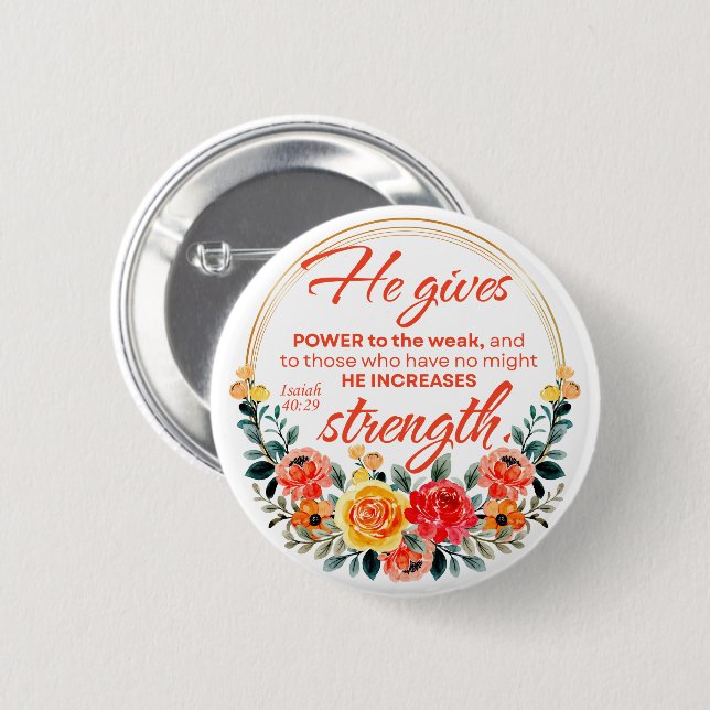 Isaiah 40:29 ge Power Red Blommigt Scripture Knapp (Framsida & baksida)