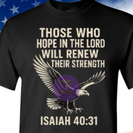 Isaiah 40:31 - Christian T Shirt