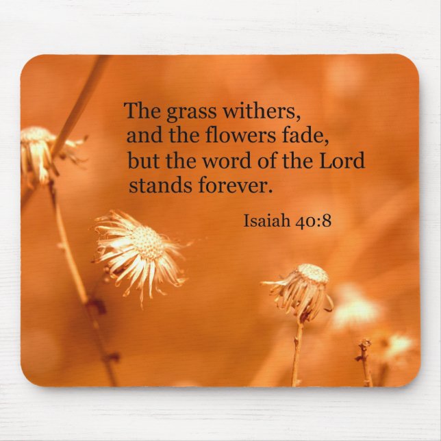 Isaiah 40:8 Grässen och blommorna bleknar Musmatta (Framsidan)