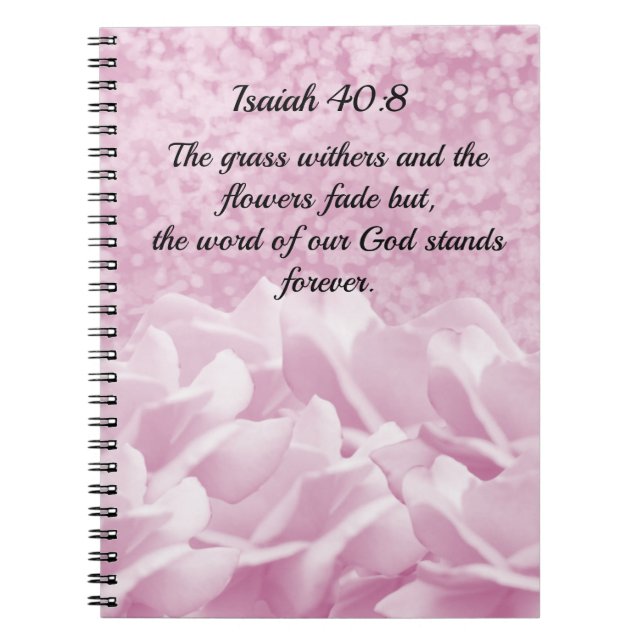 Isaiah 40:8 Scripture Verse Rosa ros Notebook Anteckningsbok (Framsidan)