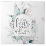 Isaiah 41:10 Frukta inte att jag är med dig Bible  Kakelplatta<br><div class="desc">Keramisk platta med inspirerande citattecken ger en vacker vattenfärgsdesign i blommigten med enkla ljusblå löv och grått-. Den innehåller en uppmuntrande bibelsversion av Isaiah 41:10: "Var inte rädd,  för jag är med dig."</div>