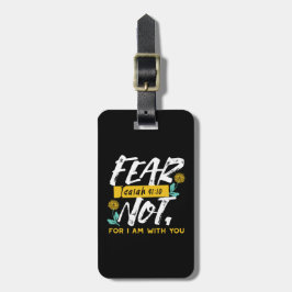 Isaiah 41:10 - Frukta inte inspirerande bibelverse Bagagebricka