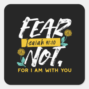 Isaiah 41:10 - Frukta inte inspirerande bibelverse Fyrkantigt Klistermärke