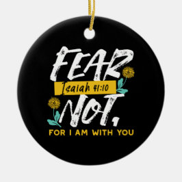 Isaiah 41:10 - Frukta inte inspirerande bibelverse Julgransprydnad Keramik