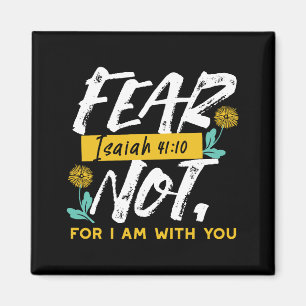 Isaiah 41:10 - Frukta inte inspirerande bibelverse Magnet