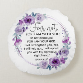 Isaiah 41:10 Rädsla inte för Blommigt av Lila Rund Kudde