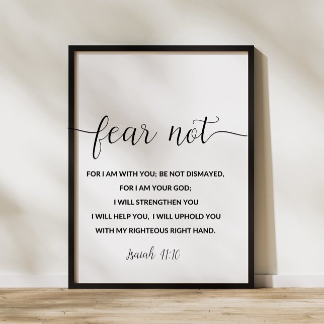Isaiah 41:10 Rädsla inte, för jag är med dig Poster (Skapare uppladdad)