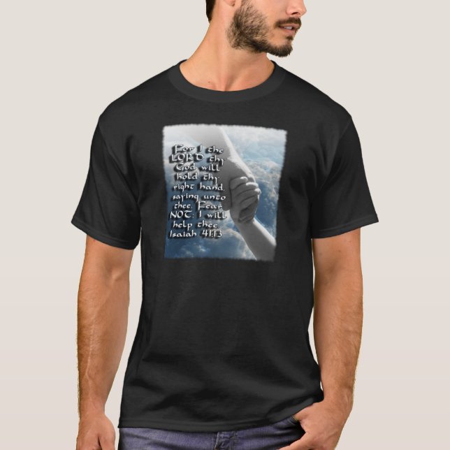 ISAIAH 41:13SKRÄCK INTE - JAG SKA DEN DIN HÅLLEN T SHIRT (Framsida)