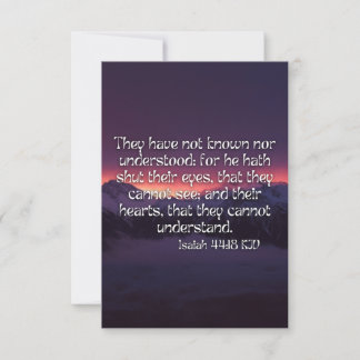 Isaiah 44:18 KJV Bible Scripture Pic Greeting Card Kort