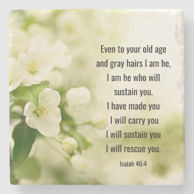 Isaiah 46:4 Jag är han som kommer att stödja dig Stenunderlägg (Framsidan)