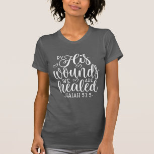 Isaiah 53:5 av hans sår är vi läkta t shirt