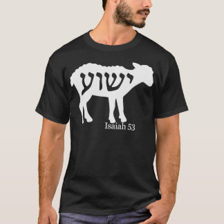 Isaiah 53 Lamb Yeshua Jesus T Shirt