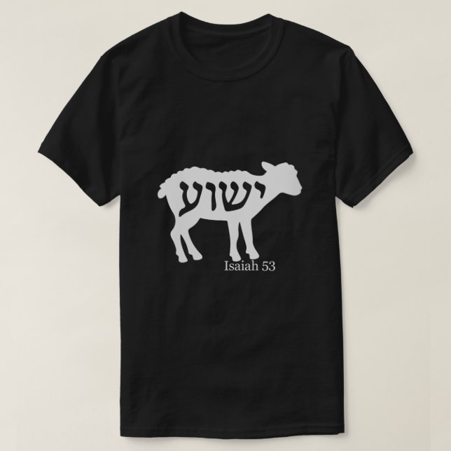 Isaiah 53 Lamb Yeshua Jesus T Shirt (Design framsida)