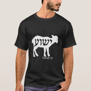Isaiah 53 Lamb Yeshua Jesus T Shirt