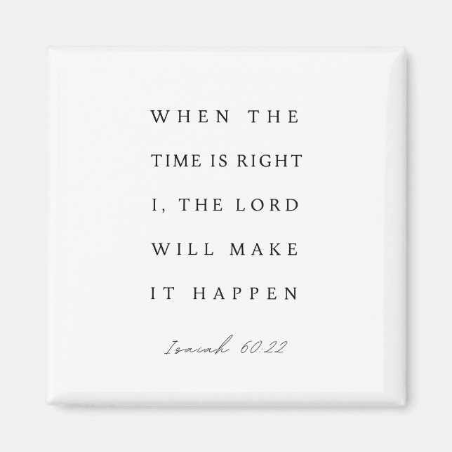 Isaiah 60:22 When the Time is Right Magnet (Framsidan)