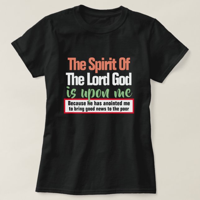 Isaiah 61:1 Herren är på mig T Shirt (Design framsida)