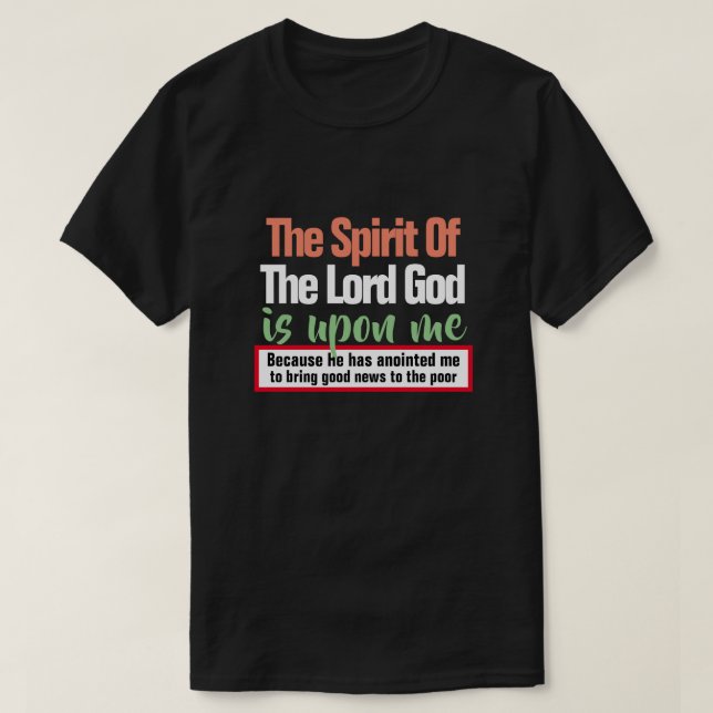 Isaiah 61:1 Herren är på mig T Shirt (Design framsida)