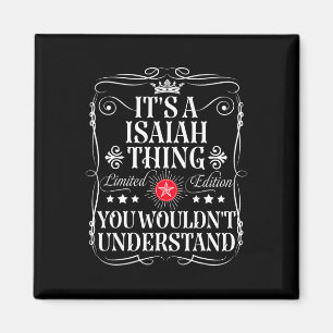 Isaiah Namn och Isaiah Sak skulle du inte underord Magnet