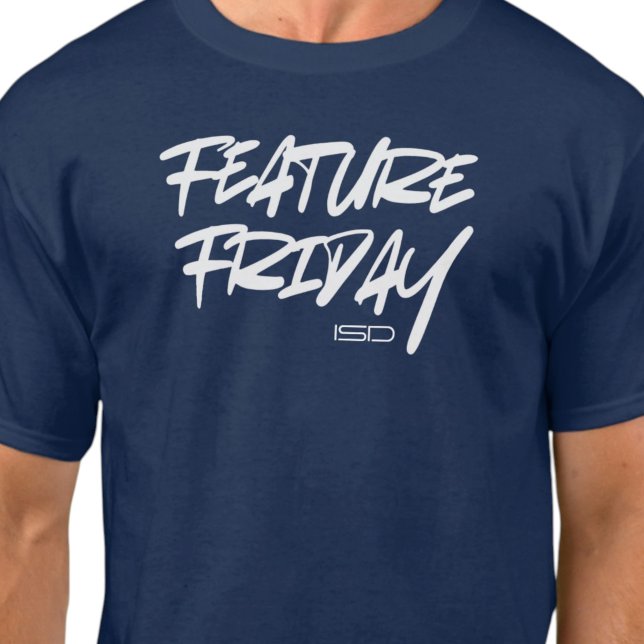 ISD Unisex Feature Friday T-Shirt (Skapare uppladdad)