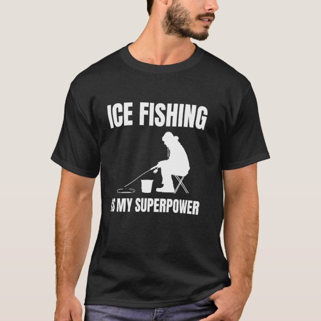 Isfiske Är Min Süperkraft T Shirt (Framsida)
