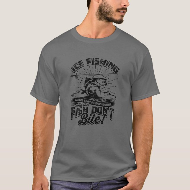 Isfiske Där vänner samlas och fiskar T Shirt (Framsida)