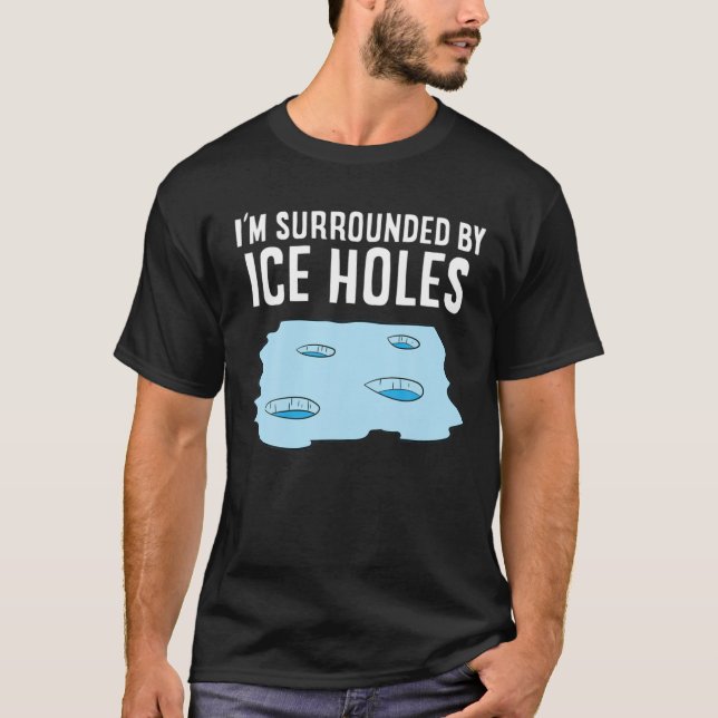 Isfiske jag är omringad av isfiskare t shirt (Framsida)