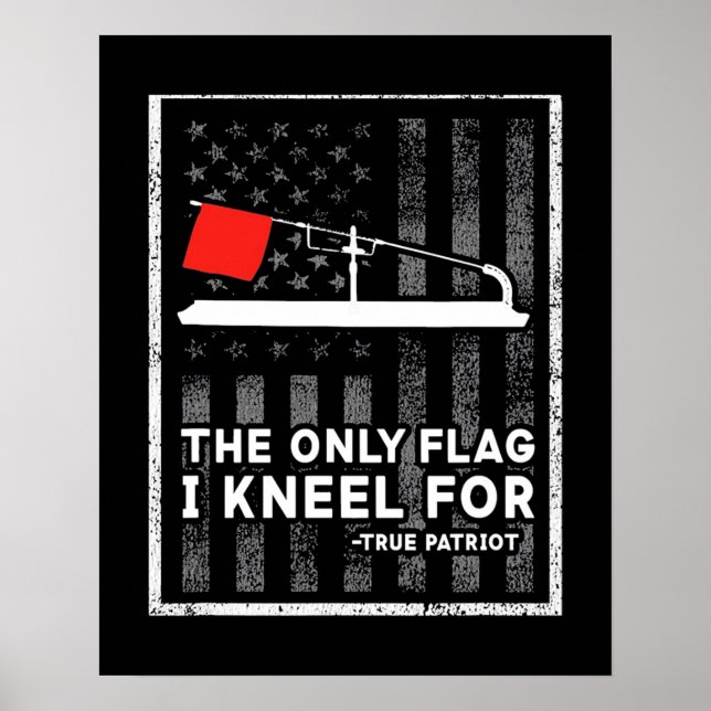 Isfiske Tip upp den enda Flagga jag Kneel Poster (Framsidan)