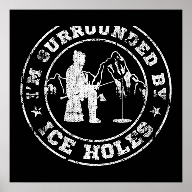 Isfisket jag är omringad av Ice Hål Poster (Framsidan)