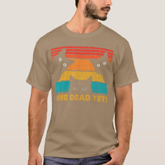 isHeVintageDeadYet cat friends T Shirt